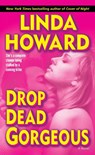 Drop Dead Gorgeous - Linda Howard - 9780345486585