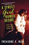 A Street Girl Named Desire - Treasure E. Blue - 9780345493286