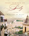 That Summer in Sicily - Marlena de Blasi - 9780345497666