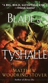 Blade of Tyshalle - Matthew Woodring Stover - 9780345516398