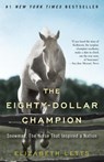 The Eighty-Dollar Champion - Elizabeth Letts - 9780345521095