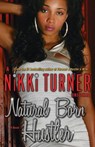 Natural Born Hustler - Nikki Turner - 9780345523600