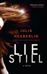 Lie Still - Julia Heaberlin - 9780345527042