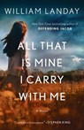 All That Is Mine I Carry with Me - William Landay - 9780345531865