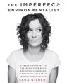 The Imperfect Environmentalist - Sara Gilbert - 9780345537591