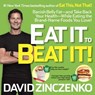 Eat It to Beat It! - David Zinczenko - 9780345547941