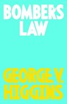Bomber's Law - George V. Higgins - 9780345804679