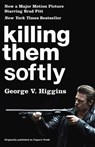 Killing Them Softly (Cogan's Trade Movie Tie-in Edition) - George V Higgins - 9780345805027