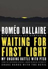 Waiting for First Light - DALLAIRE,  Romeo - 9780345814432