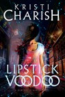 Lipstick Voodoo: The Kincaid Strange Series, Book Two - Kristi Charish - 9780345815903