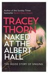 Naked at the Albert Hall - Tracey Thorn - 9780349005249