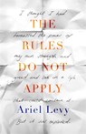 The Rules Do Not Apply - Ariel Levy - 9780349005294