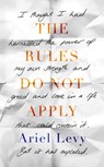 The Rules Do Not Apply - Ariel Levy - 9780349005300