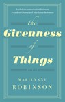 The Givenness Of Things - Marilynne Robinson - 9780349007335