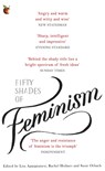 Fifty Shades of Feminism - Lisa Appignanesi ; Susie Orbach ; Rachel Holmes - 9780349008448