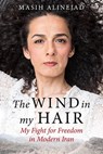 The Wind in My Hair - Masih Alinejad - 9780349008950