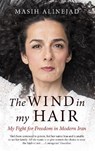 The Wind in My Hair - Masih Alinejad - 9780349008967