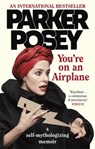 You're on an Airplane - Parker Posey - 9780349010083