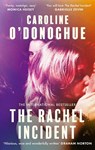 The Rachel Incident - Caroline O'Donoghue - 9780349013565