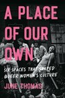 A Place of Our Own - June Thomas - 9780349018942