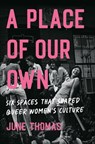 A Place of Our Own - June Thomas - 9780349018973