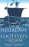 In The Footsteps Of Adam - Thor Heyerdahl - 9780349112732