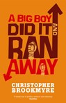 A Big Boy Did It And Ran Away - Christopher Brookmyre - 9780349116846