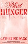 What Hunger - Catherine Dang - 9780349125770