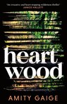 Heartwood - Amity Gaige - 9780349127552