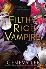 Filthy Rich Vampire - LEE,  Geneva - 9780349130880