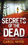 Secrets of the Dead - Carol Wyer - 9780349132433