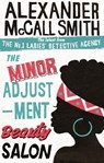 The Minor Adjustment Beauty Salon - Alexander McCall Smith - 9780349139289