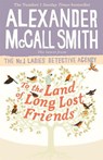 To the Land of Long Lost Friends - Alexander McCall Smith - 9780349143286