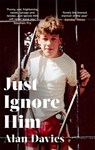 Just Ignore Him - Alan Davies - 9780349144368