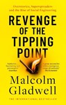Revenge of the Tipping Point - Malcolm Gladwell - 9780349147208
