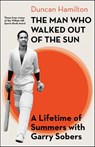 The Man Who Walked Out of the Sun - Duncan Hamilton - 9780349148656