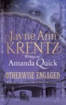 Otherwise Engaged - . Amanda Quick - 9780349401737