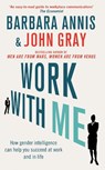 Work with Me - John Gray ; Barbara Annis - 9780349405025