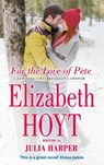 For the Love of Pete - Elizabeth Hoyt - 9780349408590