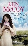 Tell Me It's Not True - Ken McCoy - 9780349411392