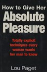 How To Give Her Absolute Pleasure - Lou Paget - 9780349414904