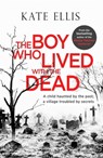 The Boy Who Lived with the Dead - Kate Ellis - 9780349418353