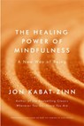 The Healing Power of Mindfulness - Jon Kabat-Zinn - 9780349421117