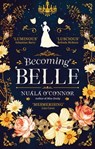 Becoming Belle - Nuala O'Connor - 9780349421247