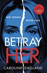 Betray Her - Caroline England - 9780349422794