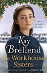 The Workhouse Sisters - Kay Brellend - 9780349425184