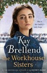 The Workhouse Sisters - Kay Brellend - 9780349425191