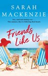 Friends Like Us - Sarah Mackenzie - 9780349426068