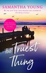 The Truest Thing - Samantha Young - 9780349428208