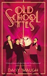 Old School Ties - Daisy Waugh - 9780349431178
